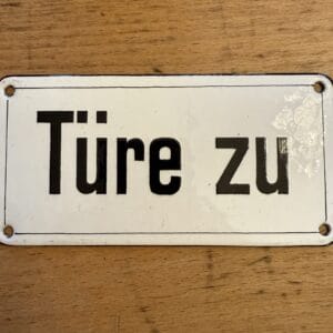 Türe Zu altes Emailschild um 1920